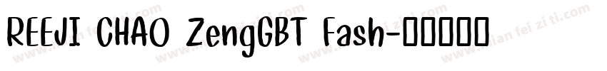 REEJI CHAO ZengGBT Fash字体转换